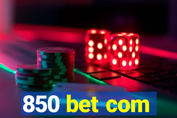 850 bet com